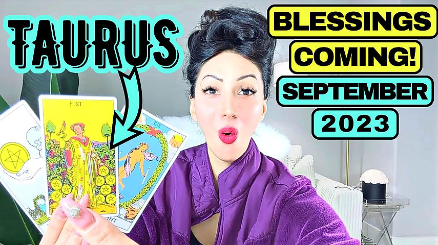 TAURUS Extended Blessings September 2023